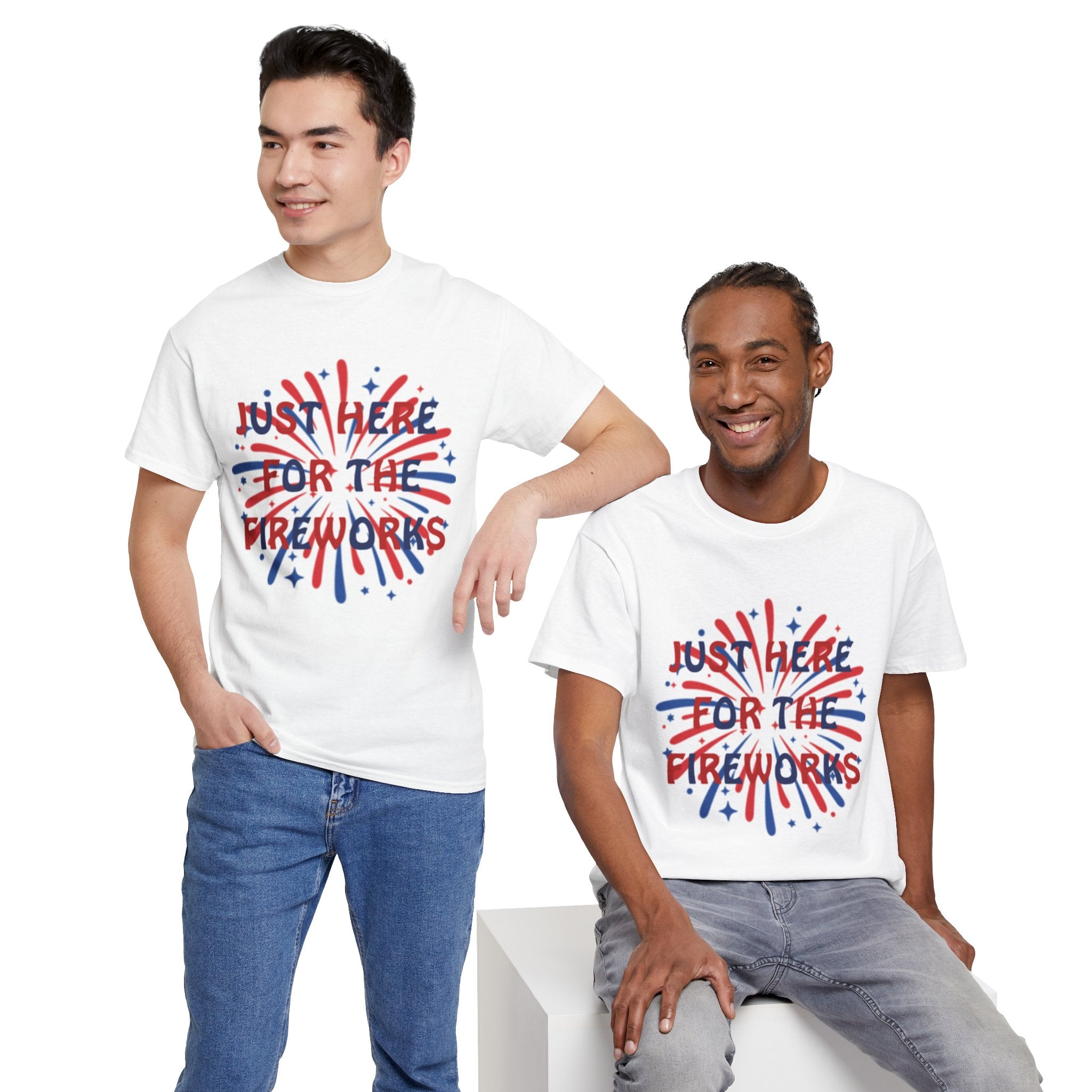 Fireworks Graphic Tee — "Just Here for the Fireworks" 4th of July Patriotic T-Shirt