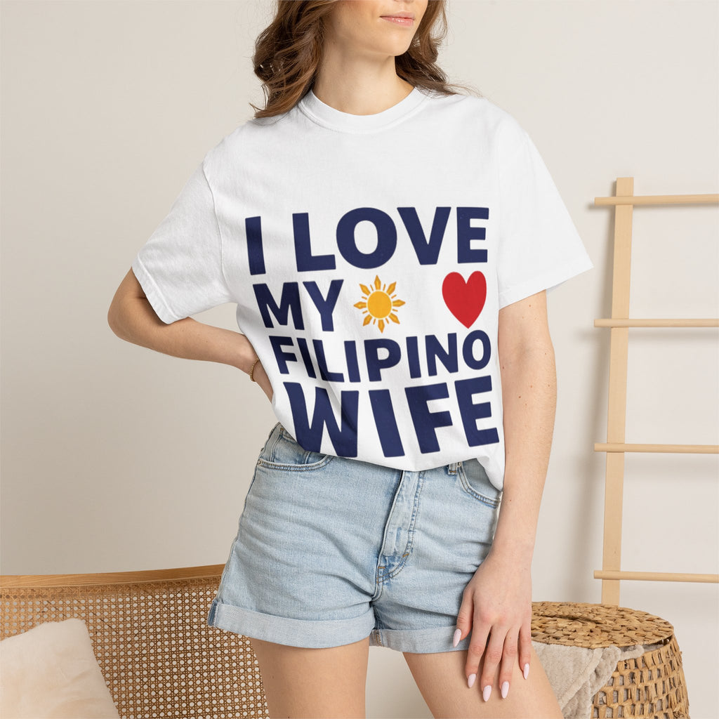 I Love My Filipino Wife T-Shirt