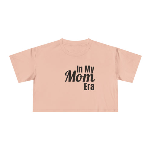 "In My Mom Era" Women's Crop Tee - Trendy Mom Life Graphic Top