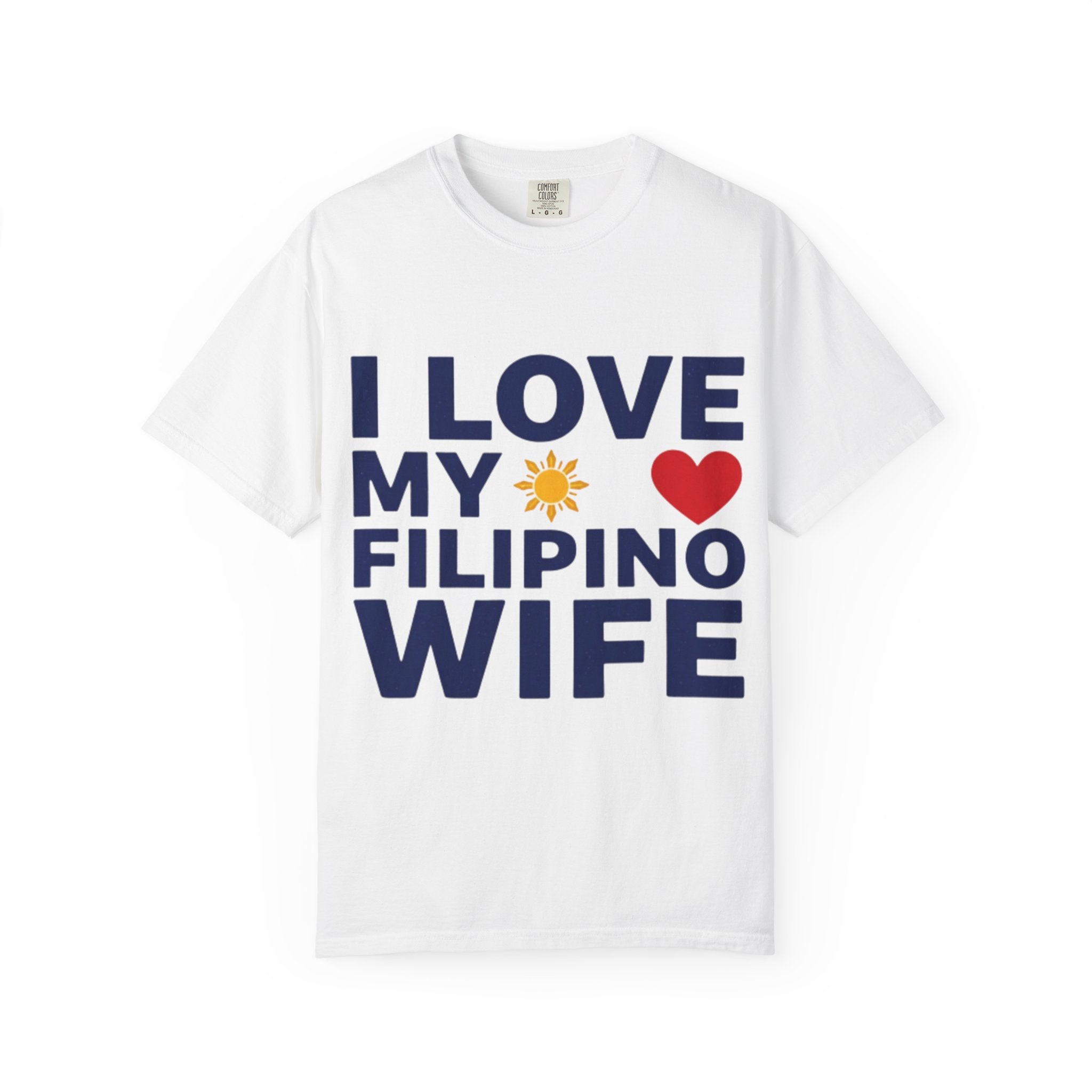 I Love My Filipino Wife T-Shirt