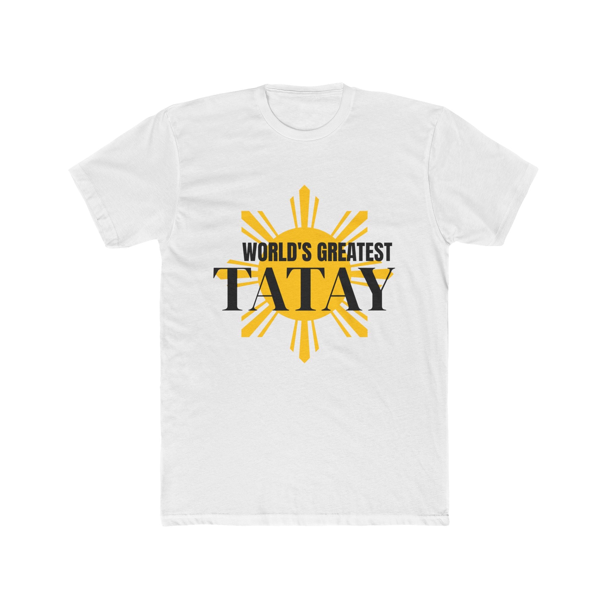 World's Greatest Tatay T-Shirt — Filipino Sun Pride Tee (Father’s Day Gift)