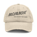 Mommin' Embroidered Distressed Dad Hat — "Too Busy to Care" Baseball Cap for Moms